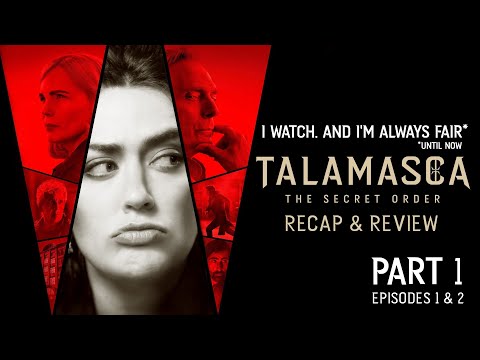 Talamasca Recap & Review PART 1: Episodes 1 & 2