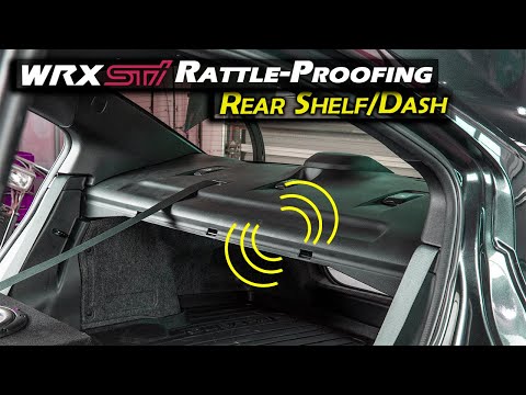 WRX & STI Rattle-Proofing : Rear Dash/Shelf