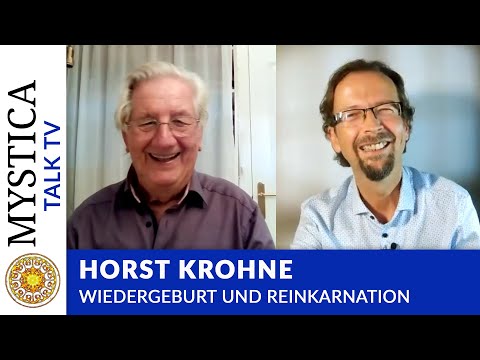 Horst Krohne - Wiedergeburt und Reinkarnation aus der Sicht eines Geistheilers | MYSTICA.TV