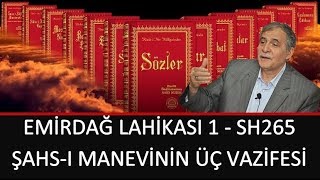 Prof. Dr. Şener Dilek - Emirdağ Lahikası 1 - Sh265 - Şahs-ı Manevinin Üç Vazifesi