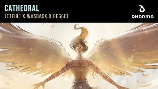 Download lagu Jetfire X Reggio X Wasback - CATHEDRAL (DHARMA WORLdwide) mp3