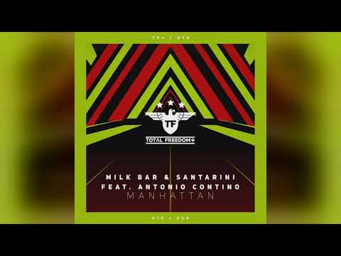 Mixupload.com Presents: Milk Bar & Santarini & Antonio Contino - Manhattan (Extended Mix)