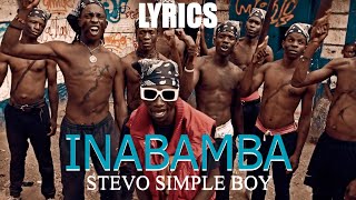 Stevo Simple Boy - INABAMBA (Lyrics Video)