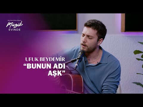 Ufuk Beydemir | Bunun Adı Aşk