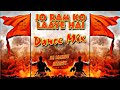 Jo Ram Ko Laaye Hai Dance Mix ReMix DJ Mannu Meerut