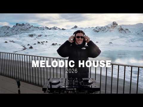 Melodic House Mix 2026 | 1 Hour DJ Set | Swiss Alps