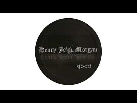 Henry John Morgan - Good (Original Mix) [2008]
