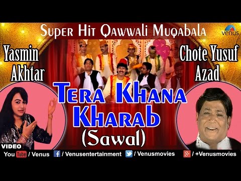Tera Khana Kharab (Sawal) — watch video