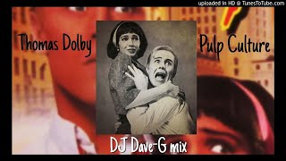 Thomas Dolby - Pulp Culture (DJ Dave-G mix)