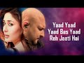 Yaad Reh Jaati Hai LYRICS B Praak Kareena Kapoor Khan Keith Allen Kunaal Vermaa
