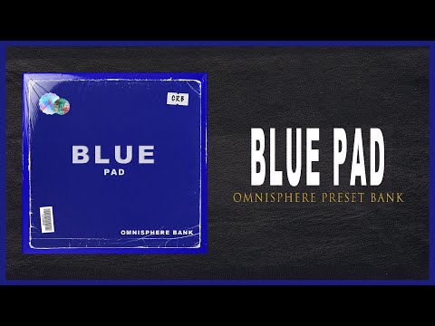 Omnisphere Blue Pad Presets Bank - Blue Pad | Preview + Download