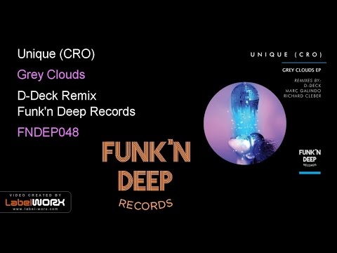 Unique (CRO) - Grey Clouds (D-Deck Remix)