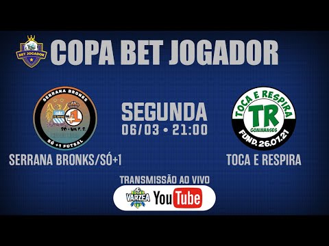 EC Serrana Bronks/Só + 1 FS x Toca e Respira • Copa Bet Jogador
