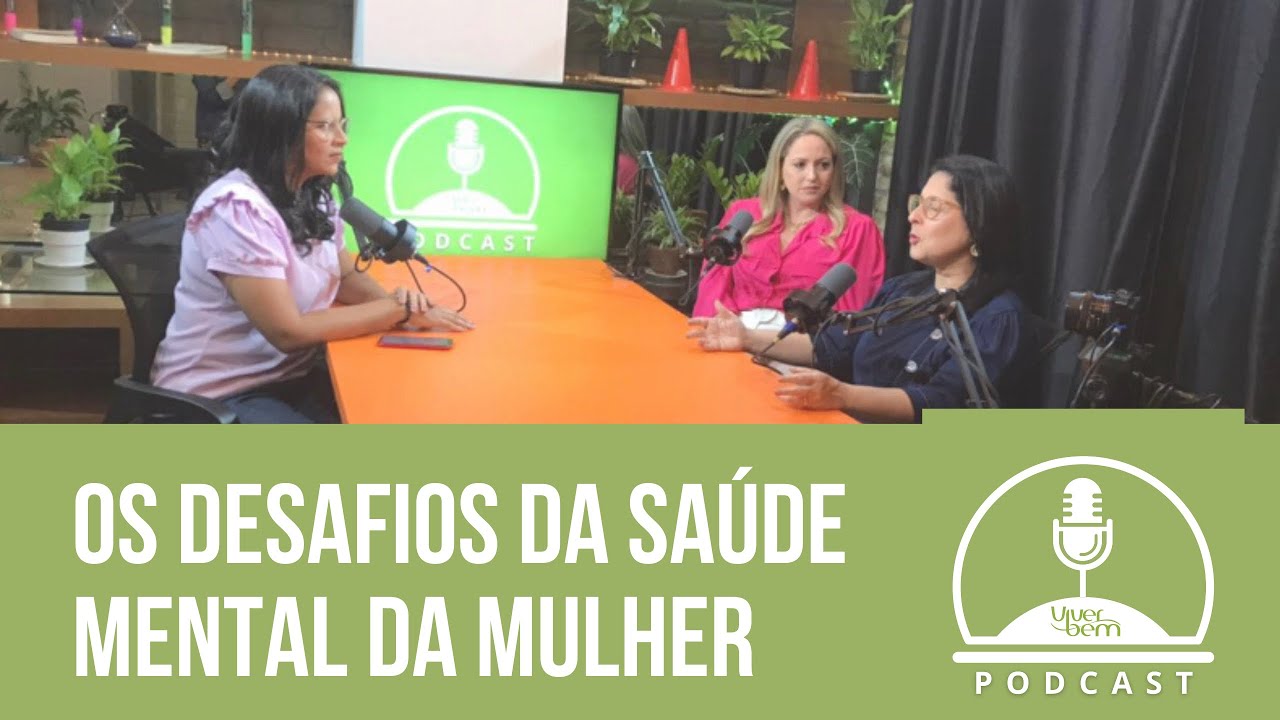 As fases da vida da mulher e os desafios da saúde mental.