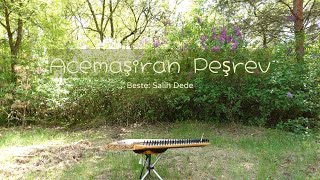 【トルコ音楽 / Turkish Music】Acemaşiran Peşrev (Beste: Salih Dede)