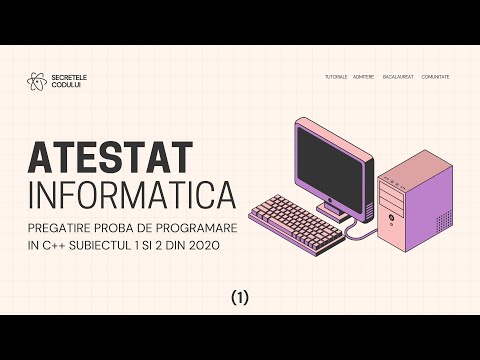 ATESTAT INFORMATICA 2025 || PROGRAMARE NEINTENSIV IN C++ (INTRODUCERE + SUBIECTUL 1 SI 2 DIN 2020)