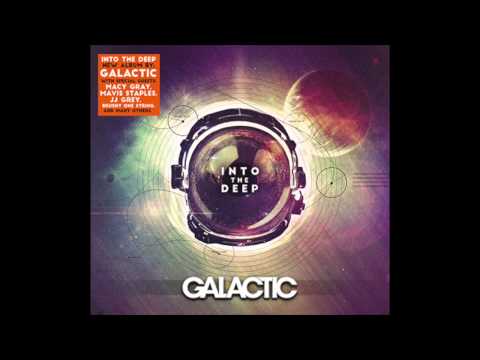 Galactic - Right On (Into The Deep)