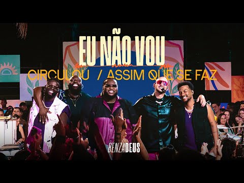 Grupo Benzadeus - Eu Não Vou / Circulou / Assim Que Se Faz (Clipe Oficial)