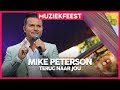 Mike Peterson - Terug naar jou | Muziekfeest op het Plein 2019