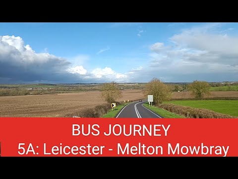 🇬🇧 BUS JOURNEY | Arriva Midlands 5A: Leicester ➔ Melton Mowbray
