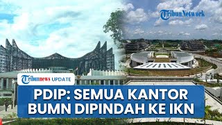 Kantor BUMN Diusulkan Dipindah ke IKN, Legislator Demokrat: Kita Tunggu Kewenangan Pemerintah