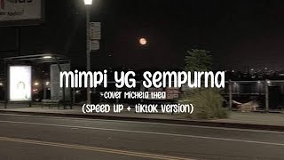 Download lagu mimpi yg sempurna - cover Michela thea (speed up   tiktok version) (lirik) mp3