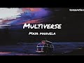 Maya Manuela - Multiverse(Lyrics)