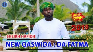 SHEIKH HAFIDH  DADA FATUMA - NEW QASWIDA 2019