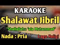 SHALAWAT JIBRIL KARAOKE NADA PRIA COWOK Lagu Religi Penyejuk Hati