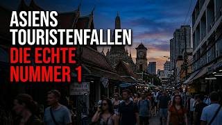 Asiens größte Reisefallen: 15 Städte im Check (Und der wahre sichere H