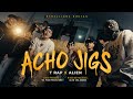 Acho Jigs T Rap Alien Official Music Video