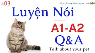 Q&A_Luyện nói mức độ A1A2_Q3_Nói về thú cưng
