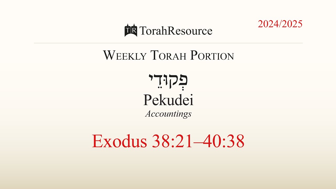 The Weekly Torah Portion | Pekudei / Accountings