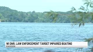 Wisconsin DNR, law enforcement team up for ‘Operation Dry Water’ ahead of holiday weekend