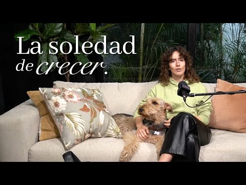 EP.147: La soledad de crecer.