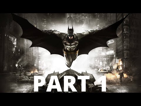 Batman Arkham Knight Walkthrough Gameplay Part 1 - PLAYING AFTER NEARLY A DECADE...