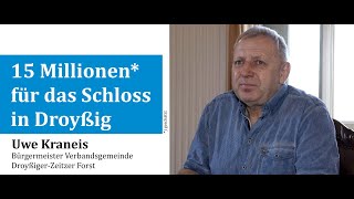 Uwe Kraneis, borgmester i Droyßig-Zeitzer Forst kommune, forklarer i et videointerview, at der bør søges om støtte på 15 millioner euro for at renovere slottet.
