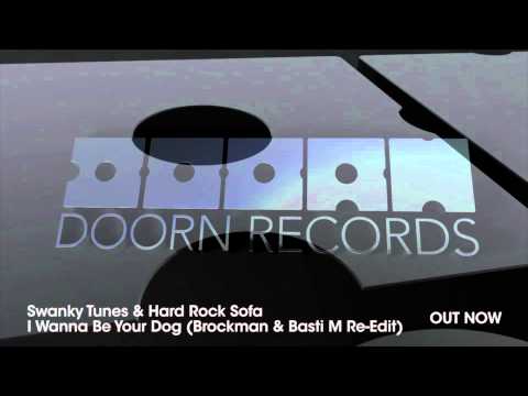 Swanky Tunes & Hard Rock Sofa - I Wanna Be Your Dog (Brockman & Basti M Re-Edit)