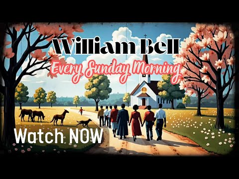 William Bell - Every Sunday Morning