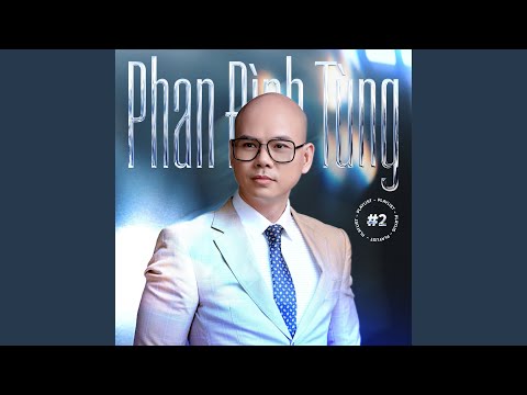 Thể hiện bởi Phan Đình Tùng