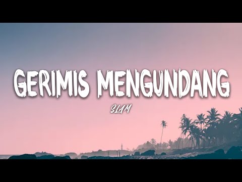 SLAM - GERIMIS MENGUNDANG (LIRIK VIDEO) LAGU NOSTALGIA TERBAIK #lyrics