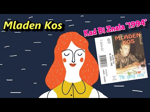 Mladen Kos – Kad Bi Znala *1994* /// *cassette rip* *original*