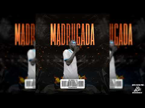MC Nego Nih -   Madrugada (DJ LD)