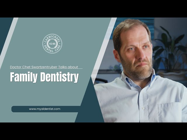 Doctor Chet Swartzentruber Talks about Family Dentistry