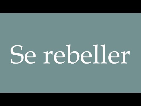How to Pronounce ''Se rebeller'' (To rebel) Correctly in French