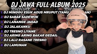 Download lagu DJ JAWA FULL ALBUM | DJ MINGGU ESUK ADUS MRUPUT GAS TIPIS NENG RESEPSIMU TERBARU 2025 FULLBASS mp3 Download lagu DJ JAWA FULL ALBUM | DJ MINGGU ESUK ADUS MRUPUT GAS TIPIS NENG RESEPSIMU TERBARU 2025 FULLBASS mp3