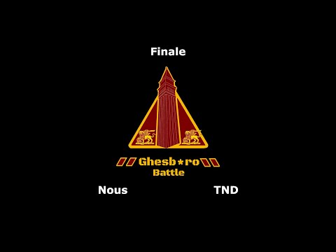GHESB*RO BATTLE - Nous vs TND (Finale)