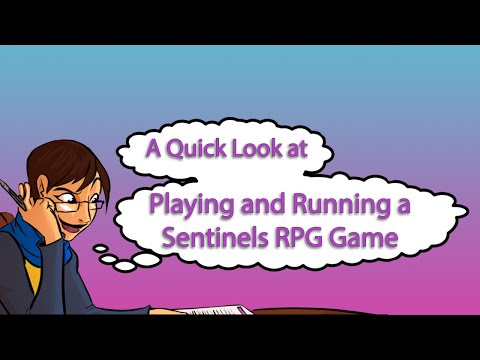 A Quick Look at Playing and Running the Sentinels RPG