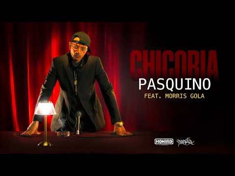 Chicoria feat. Morris Gola - PASQUINO (Lyric Video)