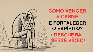POR QUE SEUS DESEJOS PARECEM MAIS FORTES QUE O ESPÍRITO?